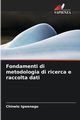 Fondamenti di metodologia di ricerca e raccolta dati, Igwenagu Chinelo