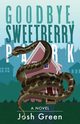 Goodbye, Sweetberry Park, Green Josh
