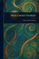 True Ghost Stories, Carrington Hereward