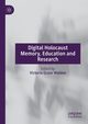 Digital Holocaust Memory, Education and Research, 