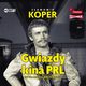 Gwiazdy kina PRL, Koper Sawomir