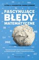 Fascynujce bdy matematyczne, Posamentier Alfred S., Lehmann Ingmar