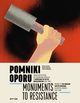 Pomniki oporu Monuments to Resistance, Kapeu Marta, Krasicki Micha, Sodkowski Piotr