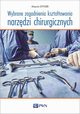 Wybrane zagadnienia ksztatowania narzdzi chirurgicznych, Dyner Marcin