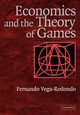 Economics and the Theory of Games, Vega-Redondo Fernando