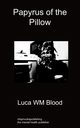 Papyrus of the Pillow, Blood Luca WM