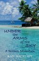 Under the Arms of the Sky, Macready Kate
