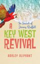 In Search of Jimmy Buffett, Oliphant Ashley