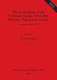 The Archaeology of the Trobriand Islands, Milne Bay Province, Papua New Guinea, 