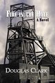 Fire in the Hole, Clark Douglas