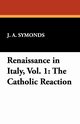 Renaissance in Italy, Vol. 1, 