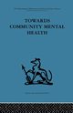 Towards Community Mental Health, 