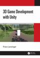3D Game Development with Unity, Lanzinger Franz