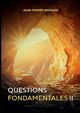 Questions Fondamentales II, Wenger Jean-Pierre