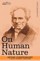 On Human Nature, Schopenhauer Arthur