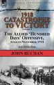 1918-Catastrophe to Victory, Buchan John