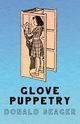 Glove Puppetry, Seager Donald