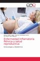 Enfermedad Inflamatoria Plvica y salud reproductiva, Cobin Lpez Danay