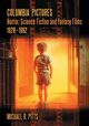 Columbia Pictures Horror, Science Fiction and Fantasy Films, 1928-1982, Pitts Michael R.