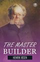 The Master Builder, Ibsen Henrik