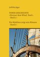 TONIS GESCHICHTE Vertrau' dem Wind, Toni!, Band 6, Jger JoRiMa