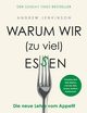 Warum wir (zu viel) essen, Jenkinson Andrew