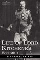 Life of Lord Kitchener, Volume 1, Arthur George