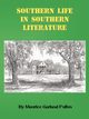 Southern Life in Southern Literature, Fulton Maurice G.