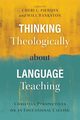 Thinking Theologically about Language Teaching, 