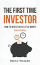 The First Time Investor, Walker Bruce