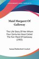 Maid Margaret Of Galloway, Crockett Samuel Rutherford