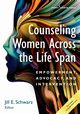Counseling Women Across the Life Span, Schwarz Jill PhD NCC