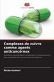 Complexes de cuivre comme agents anticancreux, Kothari Richa