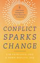 Conflict Sparks Change, Faircloth PhD Kim