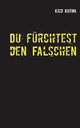 Du frchtest den Falschen, Korwa Krid