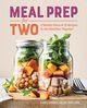 Meal Prep for Two, Seiden Casey