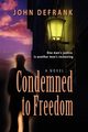 Condemned to Freedom, Defrank John