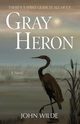 Gray Heron, Wilde John