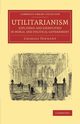 Utilitarianism Explained and Exemplified in Moral and Political Government, Tennant Charles