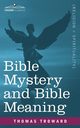 Bible Mystery and Bible Meaning, Troward Thomas