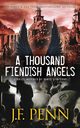 A Thousand Fiendish Angels, Penn J. F.