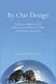 By Our Design, Curtis James A