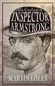 The Casebook of Inspector Armstrong - Volume 4, Daley Martin