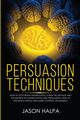Persuasion Techniques, Halpa Jason