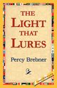 The Light That Lures, Brebner Percy