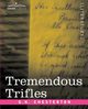 Tremendous Trifles, Chesterton G. K.