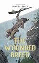 A Wounded Breed, Kelly James S