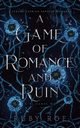 A Game of Romance and Ruin, Roe Ruby