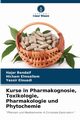 Kurse in Pharmakognosie, Toxikologie, Pharmakologie und Phytochemie, Bendaif Hajar