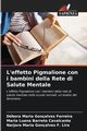L'effetto Pigmalione con i bambini della Rete di Salute Mentale, Ferreira Dbora Maria Gonalves